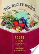 Das richtige Wort: Roget und sein Thesaurus - The Right Word: Roget and His Thesaurus