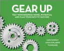 Aufrüsten: Testen Sie das Potenzial Ihres Geschäftsmodells und planen Sie Ihren Weg zum Erfolg - Gear Up: Test Your Business Model Potential and Plan Your Path to Success