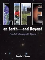 Leben auf der Erde - und darüber hinaus: Die Suche eines Astrobiologen - Life on Earth - And Beyond: An Astrobiologist's Quest