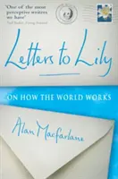 Briefe an Lily: Darüber, wie die Welt funktioniert - Letters to Lily: On How the World Works