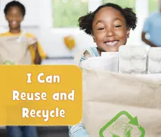 Ich kann wiederverwenden und wiederverwerten - I Can Reuse and Recycle