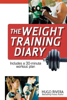 Das Gewichtstrainingstagebuch - The Weight Training Diary