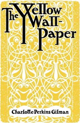 Gelbe Tapete - Yellow Wallpaper