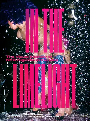 Im Rampenlicht: Die visuelle Ekstase des NYC-Nachtlebens in den 90er Jahren - In the Limelight: The Visual Ecstasy of NYC Nightlife in the 90s