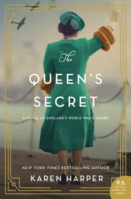 Das Geheimnis der Königin: Ein Roman über Englands Königin im Zweiten Weltkrieg - The Queen's Secret: A Novel of England's World War II Queen