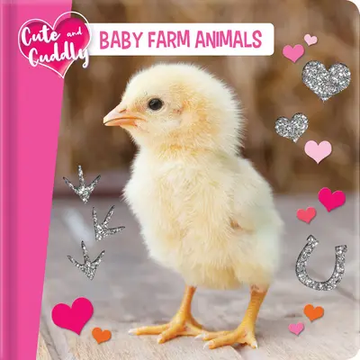 Niedlich und kuschelig: Baby-Bauernhof-Tiere - Cute and Cuddly: Baby Farm Animals