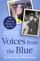 Stimmen aus dem Blauen - Das wahre Leben von Polizistinnen (100 Jahre Frauen in der Met) - Voices from the Blue - The Real Lives of Policewomen (100 Years of Women in the Met)