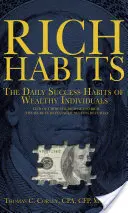 Reiche Gewohnheiten: Die täglichen Erfolgsgewohnheiten reicher Menschen: Finde heraus, wie die Reichen so reich werden (Die Geheimnisse des finanziellen Erfolgs R - Rich Habits: The Daily Success Habits of Wealthy Individuals: Find Out How the Rich Get So Rich (the Secrets to Financial Success R