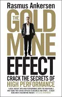 Der Goldmineneffekt: Die Geheimnisse der Hochleistung entschlüsseln - The Gold Mine Effect: Crack the Secrets of High Performance