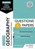 Wesentliche SQA-Prüfungspraxis: Höhere Geographie Fragen und Papiere - Essential SQA Exam Practice: Higher Geography Questions and Papers