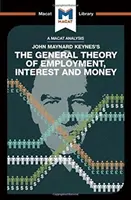 Eine Analyse der Allgemeinen Theorie der Beschäftigung, des Zinses und des Geldes von John Maynard Keyne - An Analysis of John Maynard Keyne's the General Theory of Employment, Interest and Money