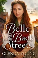 Belle of the Back Streets - Eine kraftvolle, herzerwärmende Saga - Belle of the Back Streets - A powerful, heartwarming saga