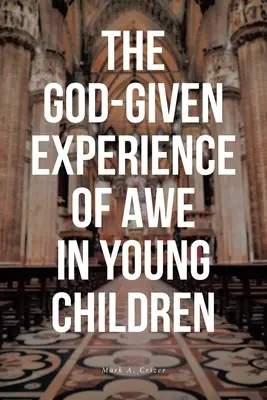 Die gottgegebene Erfahrung der Ehrfurcht bei jungen Kindern - The God-Given Experience of Awe in Young Children