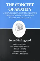 Kierkegaards Schriften, VIII, Band 8: Begriff der Angst: Eine einfache psychologisch orientierende Betrachtung über die dogmatische Frage der Erbsünde - Kierkegaard's Writings, VIII, Volume 8: Concept of Anxiety: A Simple Psychologically Orienting Deliberation on the Dogmatic Issue of Hereditary Sin