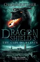 Drachenschild: Die Stadt der Bestien - Buch 3 - Dragon Shield: The City of Beasts - Book 3