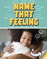 Benenne das Gefühl - Ein Buch zum Drehen und Sehen - Name that Feeling - A Turn-and-See Book