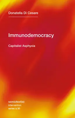 Immunodemokratie: Kapitalistische Asphyxie - Immunodemocracy: Capitalist Asphyxia