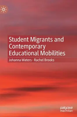 Studentische Migranten und zeitgenössische Bildungsmobilität - Student Migrants and Contemporary Educational Mobilities