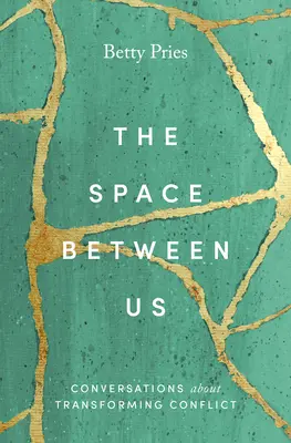 Der Raum zwischen uns: Gespräche über die Transformation von Konflikten - The Space Between Us: Conversations about Transforming Conflict