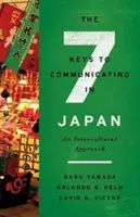 Die sieben Schlüssel zur Kommunikation in Japan: Eine interkulturelle Herangehensweise - The Seven Keys to Communicating in Japan: An Intercultural Approach