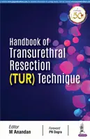 Handbuch der transurethralen Resektionstechniken - Handbook of Transurethral Resection Techniques