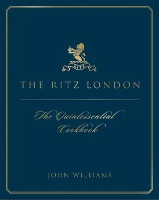 Ritz London - Das Kochbuch - Ritz London - The Cookbook