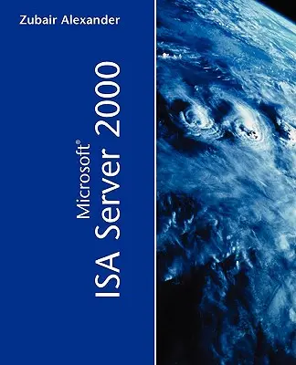 Microsoft ISA-Server 2000 - Microsoft ISA Server 2000