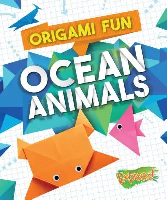 Origami-Spaß: Meerestiere - Origami Fun: Ocean Animals