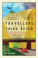 Reisende im Dritten Reich - Der Aufstieg des Faschismus aus der Sicht der Menschen im Alltag - Travellers in the Third Reich - The Rise of Fascism Seen Through the Eyes of Everyday People