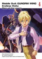 Mobile Suit Gundam Wing, 4: Der Ruhm der Verlierer - Mobile Suit Gundam Wing, 4: Glory of the Losers