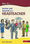 Wie man als Schulleiter überlebt und Erfolg hat - How to Survive and Suceed as a Headteacher