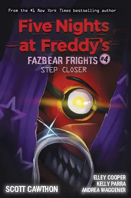 Näher ran (Five Nights at Freddy's: Fazbear Frights #4), 4 - Step Closer (Five Nights at Freddy's: Fazbear Frights #4), 4