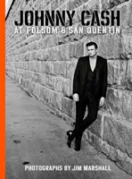 Johnny Cash in Folsom und San Quentin: Fotografien von Jim Marshall - Johnny Cash at Folsom and San Quentin: Photographs by Jim Marshall