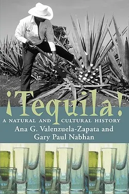 Tequila: Eine Natur- und Kulturgeschichte - Tequila!: A Natural and Cultural History