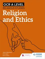 OCR A Level Religiöse Studien: Religion und Ethik - OCR A Level Religious Studies: Religion and Ethics