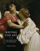 Schreiben für die Kunst: Die Ästhetik der Ekphrasis - Writing for Art: The Aesthetics of Ekphrasis