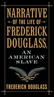 Erzählung aus dem Leben von Frederick Douglass, einem amerikanischen Sklaven - Narrative of the Life of Frederick Douglass, an American Slave