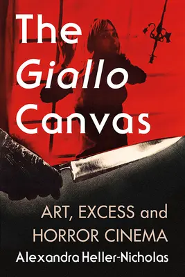 Die Giallo-Leinwand: Kunst, Exzess und Horrorkino - The Giallo Canvas: Art, Excess and Horror Cinema