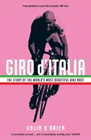 Giro d'Italia - Die Geschichte des schönsten Radrennens der Welt - Giro d'Italia - The Story of the World's Most Beautiful Bike Race