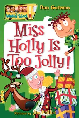 Meine verrückte Schule #14: Miss Holly ist zu fröhlich! - My Weird School #14: Miss Holly Is Too Jolly!