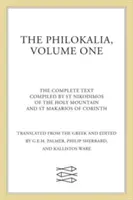 Die Philokalia, Band 1: Der vollständige Text; zusammengestellt vom Heiligen Nikodimos vom Heiligen Berg und dem Heiligen Markarios von Korinth - The Philokalia, Volume 1: The Complete Text; Compiled by St. Nikodimos of the Holy Mountain & St. Markarios of Corinth