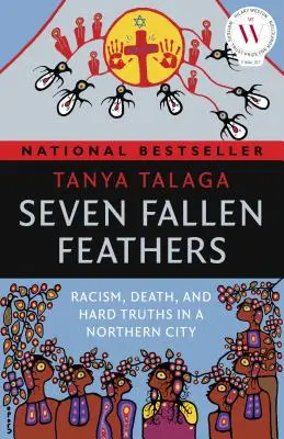 Sieben gefallene Federn: Rassismus, Tod und harte Wahrheiten in einer Stadt im Norden - Seven Fallen Feathers: Racism, Death, and Hard Truths in a Northern City