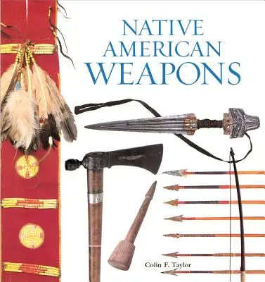Waffen der amerikanischen Ureinwohner - Native American Weapons