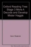 Oxford-Lesebaum: Stufe 3: Entschlüsseln und Entwickeln: Mister Haggis - Oxford Reading Tree: Level 3 More a Decode and Develop Mister Haggis