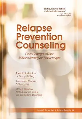 Beratung zur Rückfallprävention: Klinische Strategien zur Anleitung der Suchtentwöhnung und zur Verringerung von Rückfällen - Relapse Prevention Counseling: Clinical Strategies to Guide Addiction Recovery and Reduce Relapse