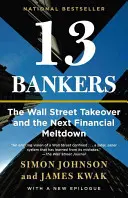 13 Banker: Die Übernahme der Wall Street und der nächste finanzielle Zusammenbruch - 13 Bankers: The Wall Street Takeover and the Next Financial Meltdown