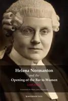 Helena Normanton und die Öffnung der Anwaltschaft für Frauen - Helena Normanton and the Opening of the Bar to Women