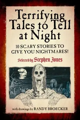 Schreckensgeschichten für die Nacht: 10 Gruselgeschichten für Albträume! - Terrifying Tales to Tell at Night: 10 Scary Stories to Give You Nightmares!