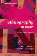 Ethnographie in Aktion: Ein Ansatz mit gemischten Methoden - Ethnography in Action: A Mixed Methods Approach