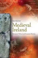Das mittelalterliche Irland: Territoriale, politische und wirtschaftliche Gliederung - Medieval Ireland: Territorial, Political and Economic Divisions